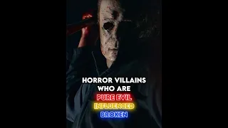 Horror villains who are Broken or Pure evil (Part 2) #Horror