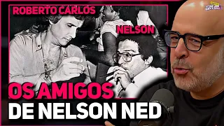 OS MELHORES BASTIDORES DE NELSON NED