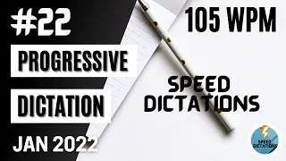 #22 | Progressive Shorthand | Speed Dictations | January 2022 | 105 wpm | Shorthand Dictation