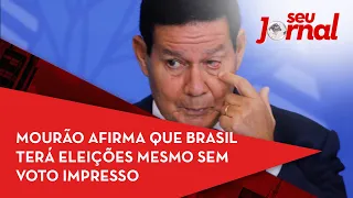 Mourão afirma que Brasil terá eleições mesmo sem voto impresso