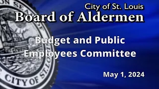 Budget and Public Employees Committee May 1, 2024