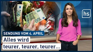 Alles wird teurer, teurer, teurer... | hessenschau vom 04.04.2022