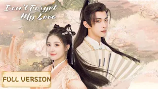 Full Version | The Prince and his wife's fateful love | [Don't Forget My Love]