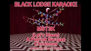 MST3K - Let's Have a Patrick Swayze Christmas (Karaoke: Sing As Tom)