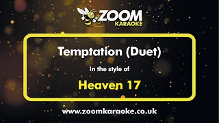 Heaven 17 - Temptation (Duet) - Karaoke Version from Zoom Karaoke