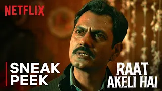 Exclusive: 7 Minutes of Raat Akeli Hai ft. Nawazuddin Siddiqui | Sneak Peek | Netflix India
