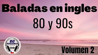 Mix BALADAS En INGLES 80 Y 90s Vol. 2 GEORGE MICHAEL ,EAGLES