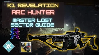 K1 Revelation Arc Hunter Master Lost Sector Flawless Guide w/ Arbalest