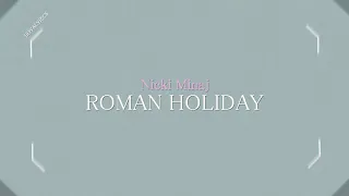 Nicki Minaj - Roman Holiday (Lyrics)