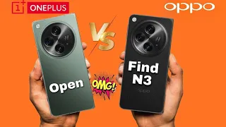 OnePlus Open VS Oppo Find N3 *big Compare*Which Should You buy?