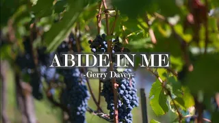 Abide in Me by Gerry Davey & Bruce Lee