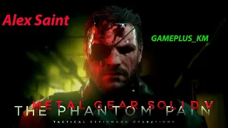 Metal Gear Solid V: The Phantom Pain обзор игры от Alex Saint!