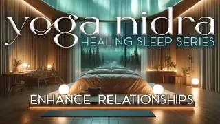 Yoga Nidra for Deep Connection & Understanding | Healing Sleep Series