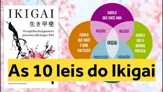 As dez leis do Ikigai -  resumo do livro Os segredos dos japoneses para uma vida longa e feliz