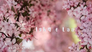 Ishq e Laa Drama OST WhatsApp Status | Pakistani drama WhatsApp status song | Hum tv drama OST Song