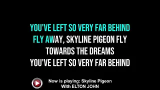 Karaoke • Skyline Pigeon • Elton John (ORIGINAL AUDIO) -1 Semitone