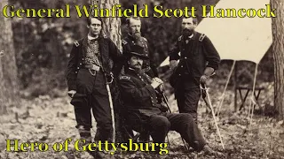 Who was Gen. Winford Scott Hancock?  The hero of Gettysburg led a soliders life.