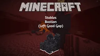 Minecraft Stables Bastion Left Good Gap Route