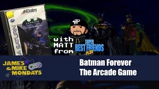 Batman Forever with Matt from Super Best Friends Play - James & Mike Mondays