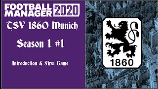 Football Manager 2020 - TSV 1860 Munich S1 #1 Introduction & First Game