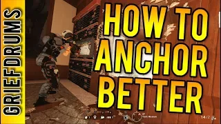 How to be a better Anchor - Rainbow Six Siege Tips and Tricks