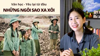 Ôn Văn không học vẹt - 15 phút yêu thêm truyện ngắn "Những ngôi sao xa xôi" của Lê Minh Khuê