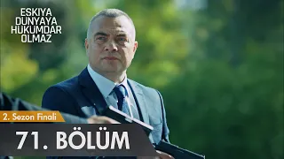 Eşkıya Dünyaya Hükümdar Olmaz 71. Bölüm | Sezon Finali - atv