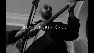 Sinan Ferhat - Ben Ölmeden Önce (Cover)