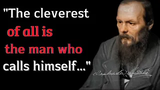 Fyodor Dostoevsky - Inspirational Quotes that tell a lot about Our Life and Ourselves