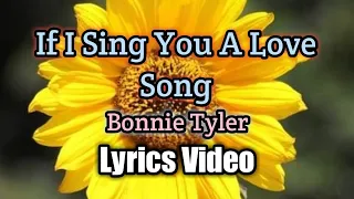 If I Sing You a Love Song - Bonnie Tyler (Lyrics Video)