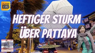 Heftiger Sturm über Pattaya 🎏🌊 Wetter das keinem Urlauber gefällt - Regenzeit Thailand Juni 2021