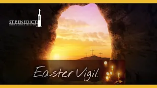 Holy Saturday At the Easter Vigil - April 16, 2022