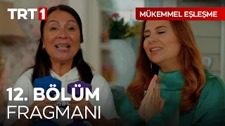 Mükemmel Eşleşme 12. Bölüm Fragmanı