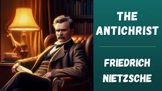 The Antichrist, by Friedrich Nietzsche 🎧 full audiobook 🌟📚