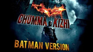 Darbar-Chumma Kizhi Batman (Trilogy) Version