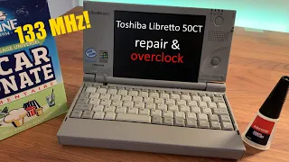 Toshiba Libretto 50CT repair & overclock