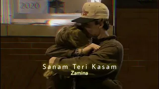 Sanam Teri Kasam (Slowed+Reverb) | Zamina