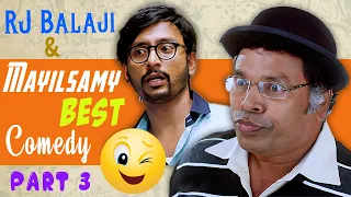 RJ Balaji & Mayilsamy Combo Comedy Part 3 | RJ Balaji | Mayilsamy | Kavalai Vendam | Kasu Mela Kasu