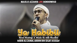 Ya Habib, Nurul Musthofa, Maula Ya Solli - Habib Ali Zainal Abidin Assegaf - Majelis Azzahir