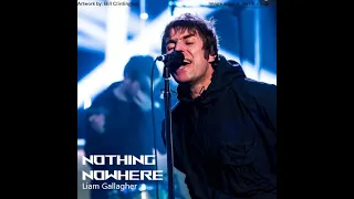 Liam Gallagher - Nothing Nowhere(Unreleased) with improved bass | Aaron J.