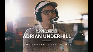 Adrian Underhill covers 'The Runner' by Ian Thomas | ModernSPIN S2E04