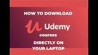 How to download Udemy courses directly on your laptop