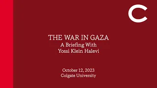 Briefing on the War in Gaza: A Discussion with Yossi Klein Ha-Levi