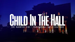 Child In The Hall | Two Rivers Mansion | Part 2 | Full Episode 4K | S07 E02