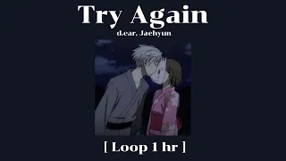 Try Again – d.ear, Jaehyun (디어, 재현)  [Loop 1 hour]