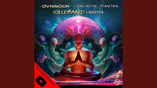 Galactic Mantra (Killerwatts Remix)