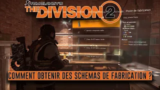 THE DIVISION 2 - COMMENT OBTENIR DES SCHÉMAS DE FABRICATION ?
