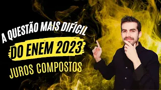 Questão 170 Enem 2023 prova amarela | juros compostos