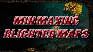 Tips Tricks and Min Maxing Your Buffed Blighted Maps For Max Currency!