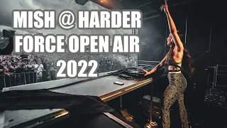 MISH @ HARDER FORCE OPEN AIR 2022 - HARDSTYLE/RAWSTYLE FESTIVAL